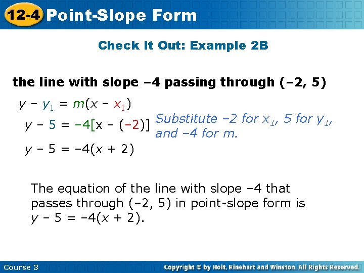 12 -4 Point-Slope Form Check It Out: Example 2 B the line with slope