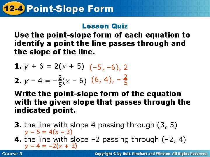 12 -4 Point-Slope Insert Lesson Form Title Here Lesson Quiz Use the point-slope form