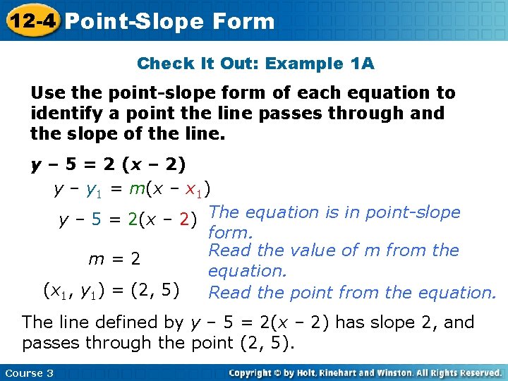 12 -4 Point-Slope Form Check It Out: Example 1 A Use the point-slope form