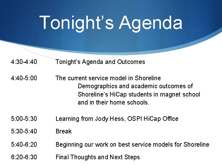 Tonight’s Agenda 4: 30 -4: 40 Tonight’s Agenda and Outcomes 4: 40 -5: 00
