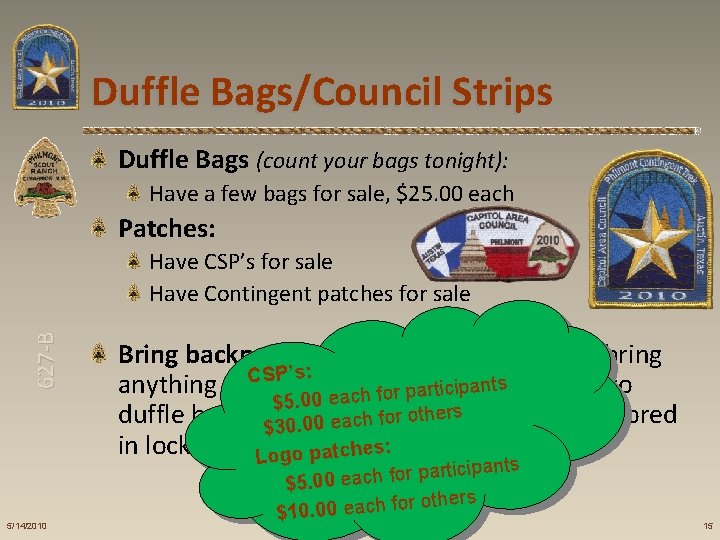 Duffle Bags/Council Strips Duffle Bags (count your bags tonight): Have a few bags for