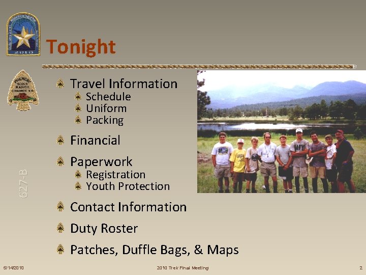 Tonight Travel Information 627 -B Schedule Uniform Packing 5/14/2010 Financial Paperwork Registration Youth Protection