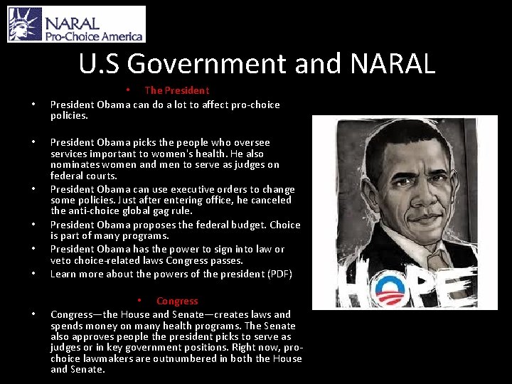 U. S Government and NARAL • • The President Obama can do a lot