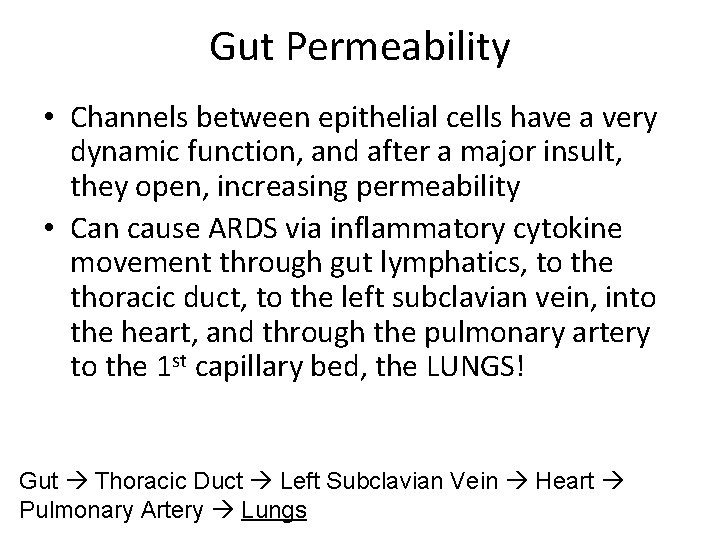 Gut Permeability • Channels between epithelial cells have a very dynamic function, and after