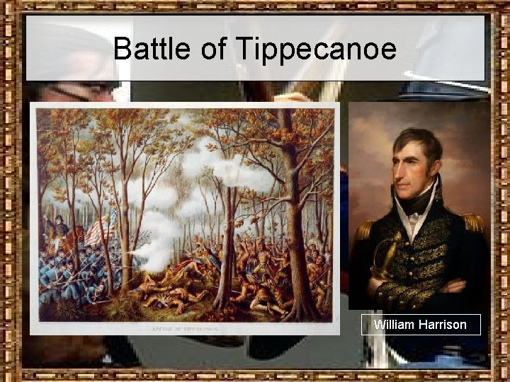 Battle of Tippecanoe William Harrison 