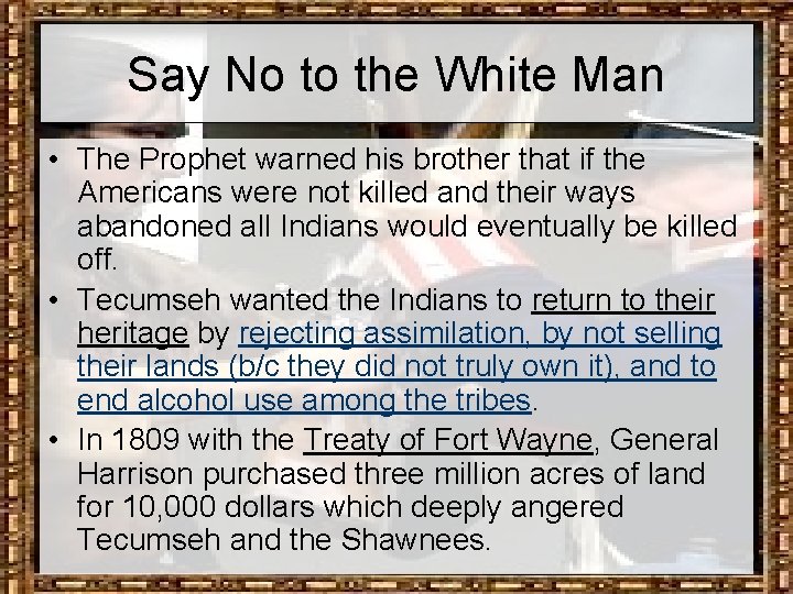 Say No to the White Man • The Prophet warned his brother that if