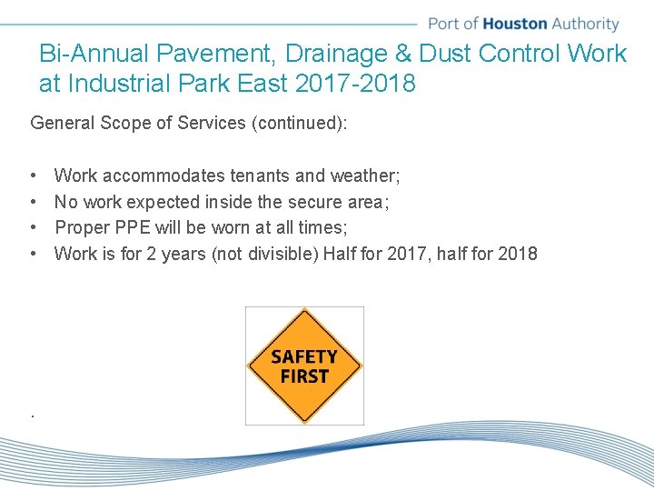 Bi-Annual Pavement, Drainage & Dust Control Work at Industrial Park East 2017 -2018 General