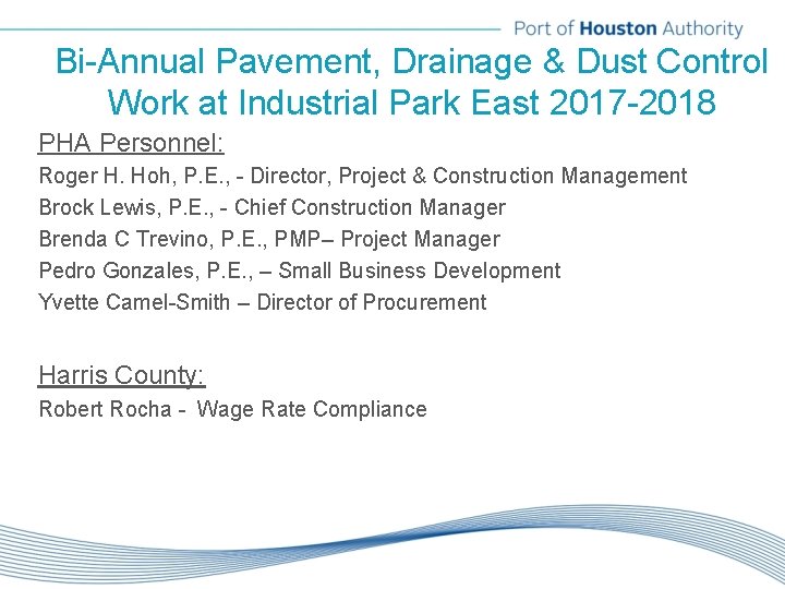 Bi-Annual Pavement, Drainage & Dust Control Work at Industrial Park East 2017 -2018 PHA