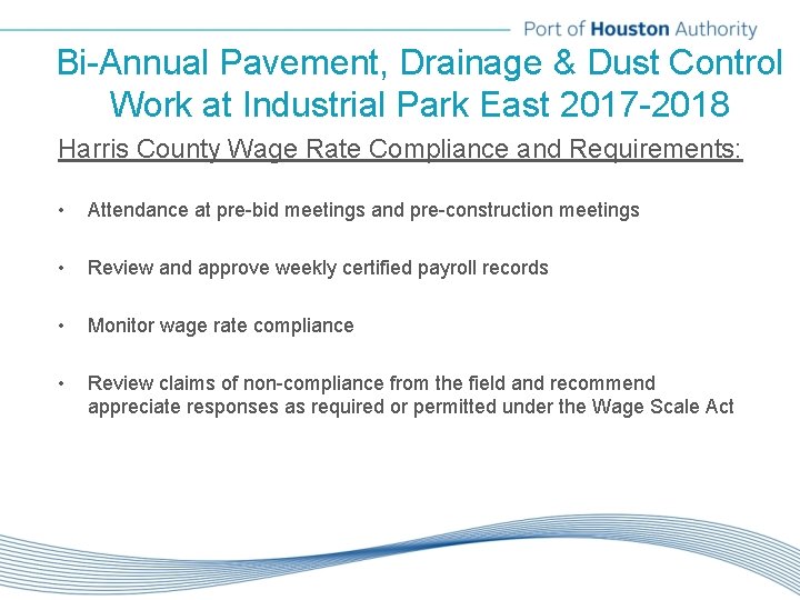 Bi-Annual Pavement, Drainage & Dust Control Work at Industrial Park East 2017 -2018 Harris