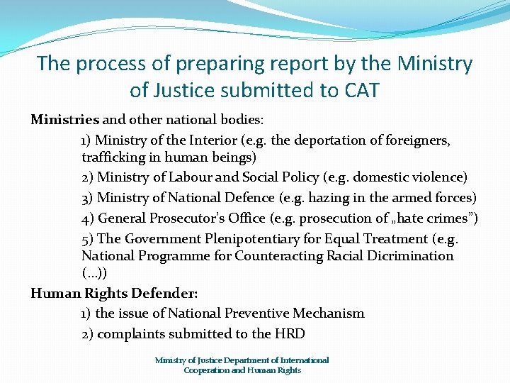 The process of preparing report by the Ministry of Justice submitted to CAT Ministries