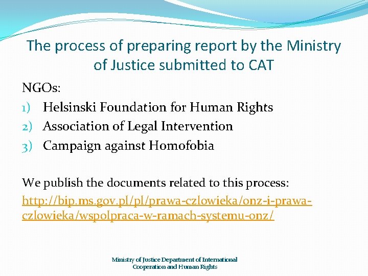 The process of preparing report by the Ministry of Justice submitted to CAT NGOs: