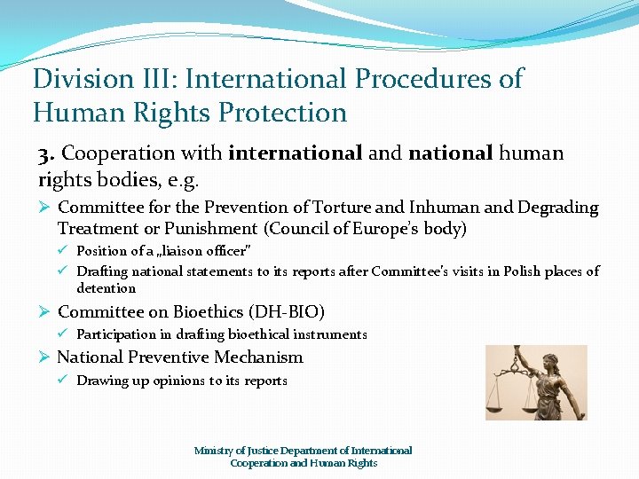 Division III: International Procedures of Human Rights Protection 3. Cooperation with international and national