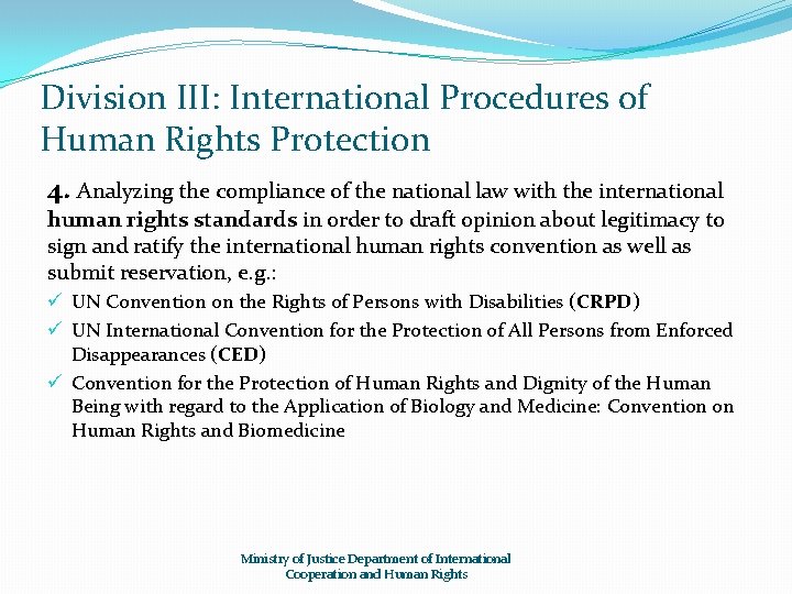 Division III: International Procedures of Human Rights Protection 4. Analyzing the compliance of the