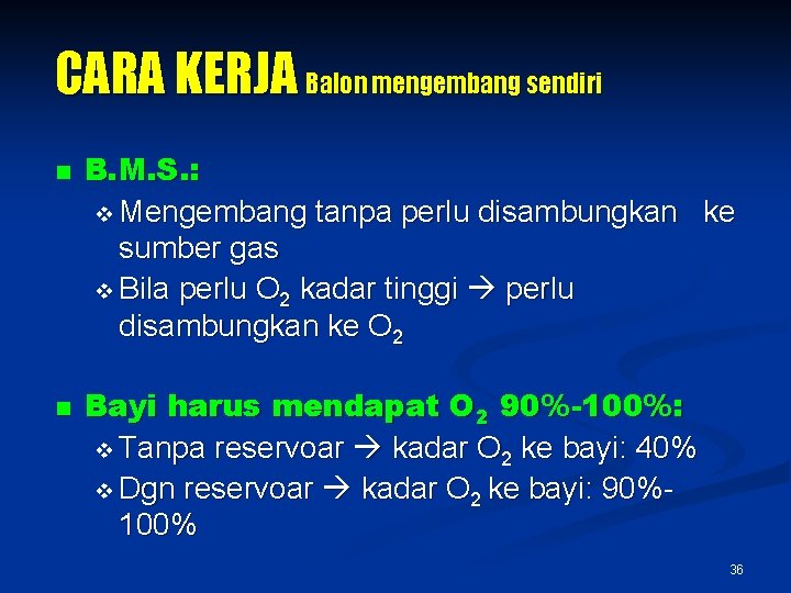 CARA KERJA Balon mengembang sendiri n n B. M. S. : v Mengembang tanpa