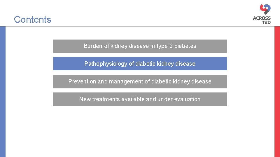 Contents Burden of kidney disease in type 2 diabetes Pathophysiology of diabetic kidney disease