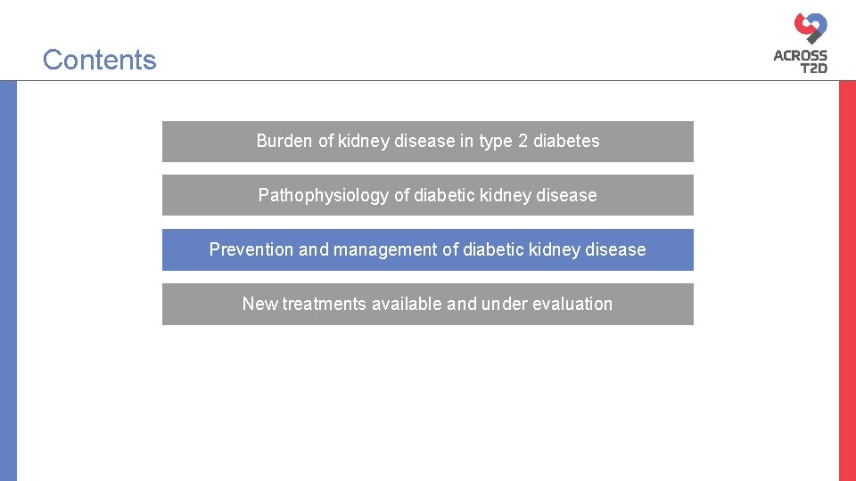 Contents Burden of kidney disease in type 2 diabetes Pathophysiology of diabetic kidney disease