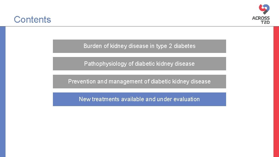 Contents Burden of kidney disease in type 2 diabetes Pathophysiology of diabetic kidney disease