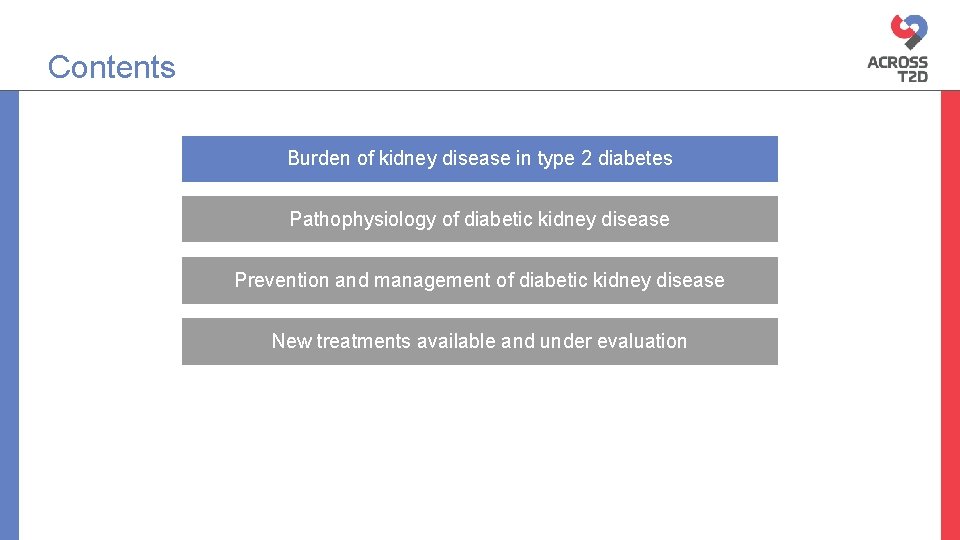 Contents Burden of kidney disease in type 2 diabetes Pathophysiology of diabetic kidney disease