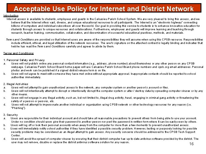 Acceptable Use Policy for Internet and District Network Introduction Internet access is available to