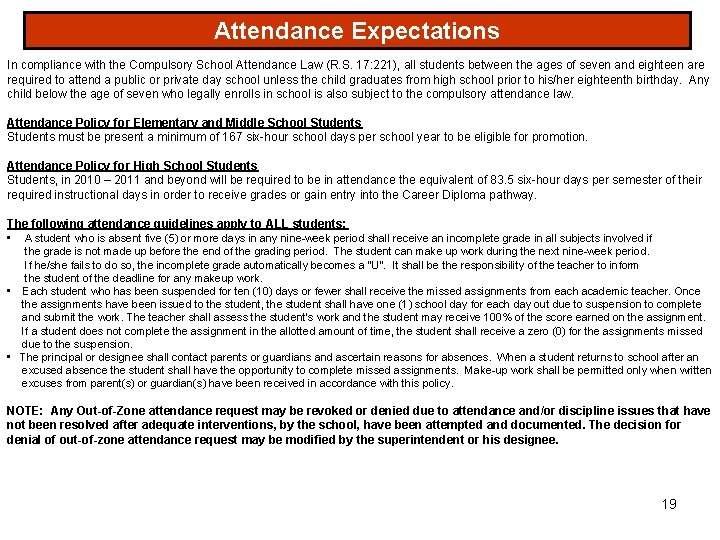 Attendance Expectations In compliance with the Compulsory School Attendance Law (R. S. 17: 221),