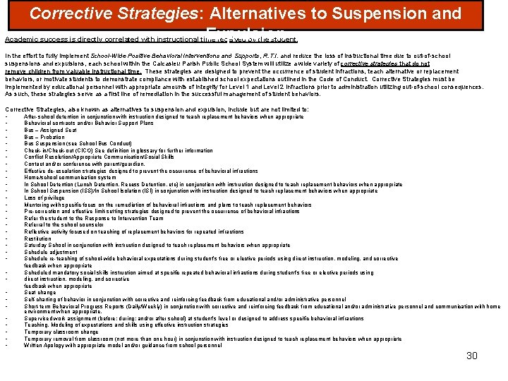 Corrective Strategies: Alternatives to Suspension and Expulsion Academic success is directly correlated with instructional