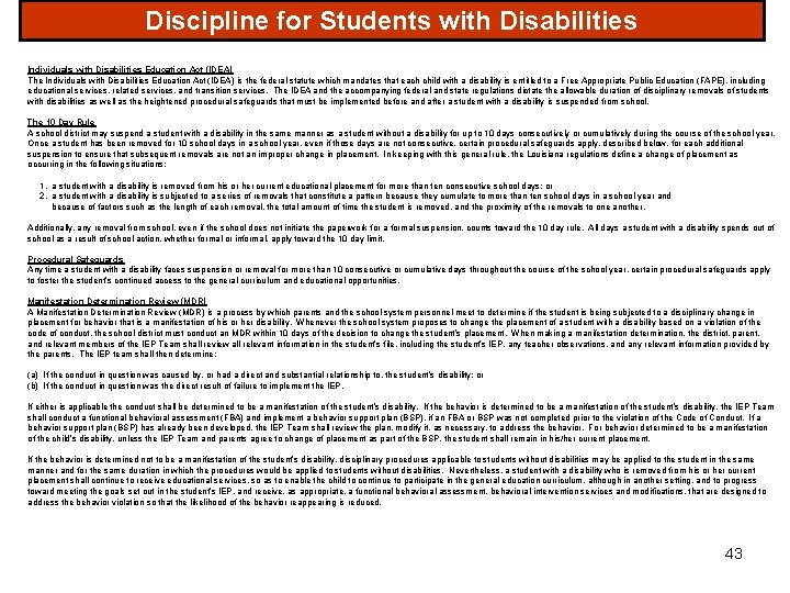 Discipline for Students with Disabilities Individuals with Disabilities Education Act (IDEA) The Individuals with