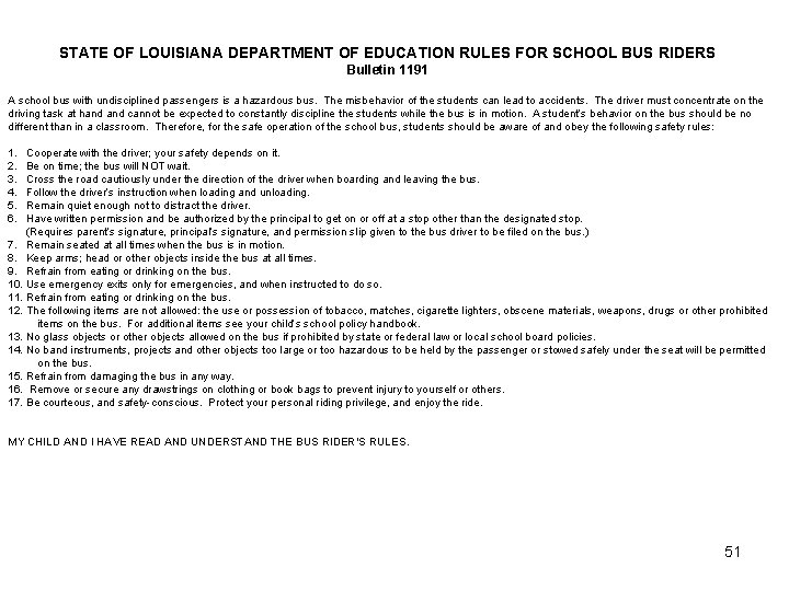 STATE OF LOUISIANA DEPARTMENT OF EDUCATION RULES FOR SCHOOL BUS RIDERS Bulletin 1191 A