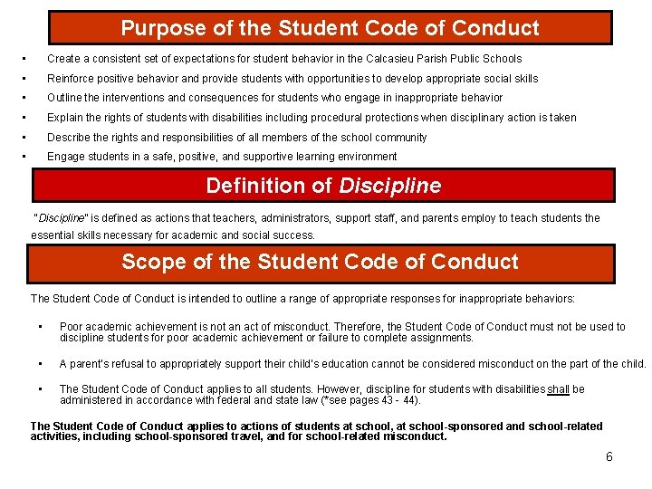 Purpose of the Student Code of Conduct • Create a consistent set of expectations