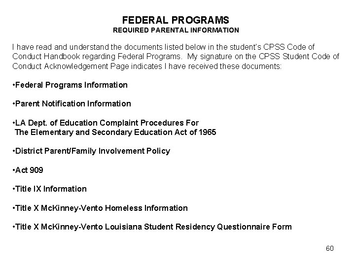 FEDERAL PROGRAMS REQUIRED PARENTAL INFORMATION I have read and understand the documents listed below