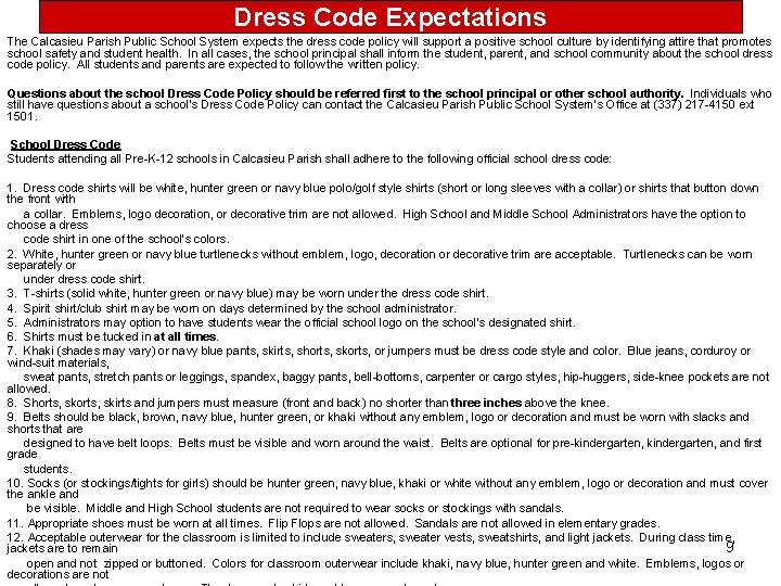 Dress Code Expectations The Calcasieu Parish Public School System expects the dress code policy