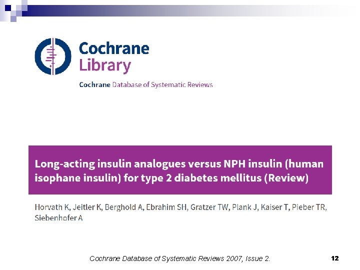 Cochrane Database of Systematic Reviews 2007, Issue 2. 12 