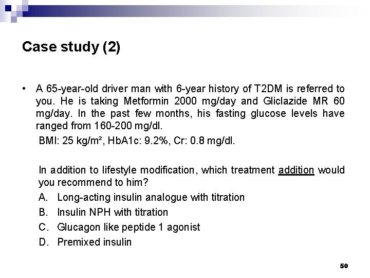 Case study (2) • A 65 -year-old driver man with 6 -year history of