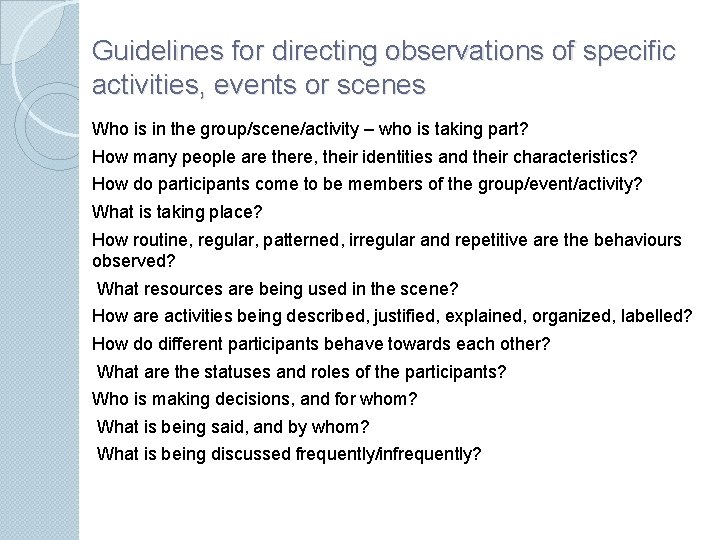 Guidelines for directing observations of specific activities, events or scenes Who is in the