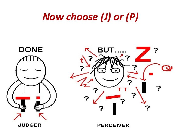 Now choose (J) or (P) 