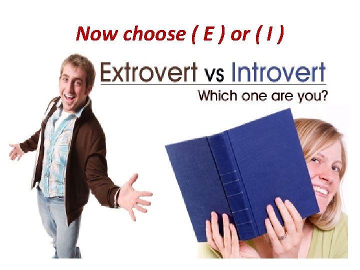 Now choose ( E ) or ( I ) 