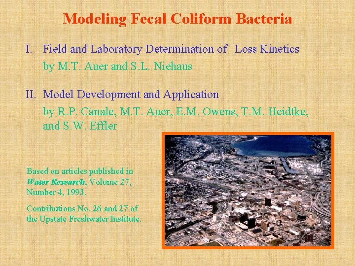 Modeling Fecal Coliform Bacteria I. Field and Laboratory Determination of Loss Kinetics by M.