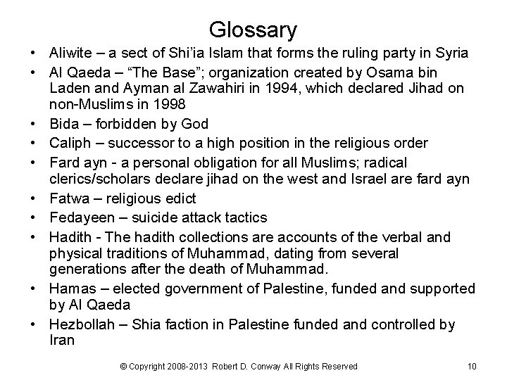 Glossary • Aliwite – a sect of Shi’ia Islam that forms the ruling party