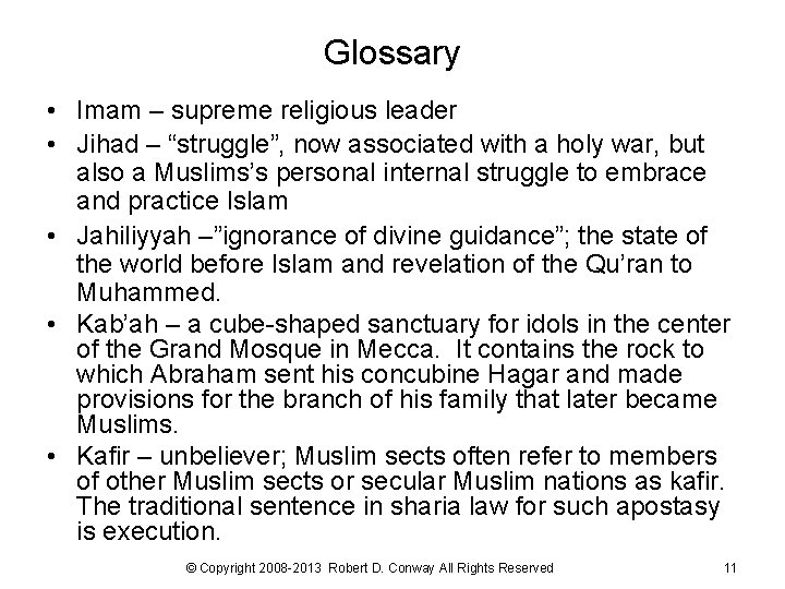 Glossary • Imam – supreme religious leader • Jihad – “struggle”, now associated with