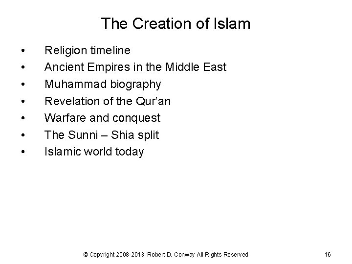 The Creation of Islam • • Religion timeline Ancient Empires in the Middle East