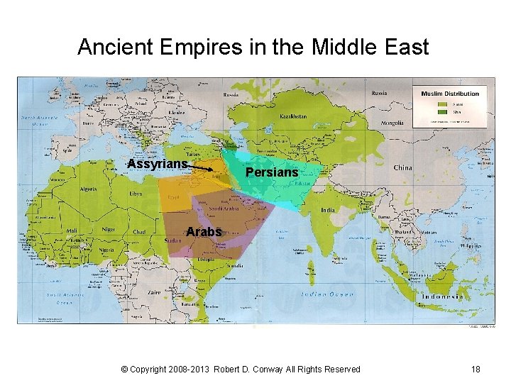 Ancient Empires in the Middle East Assyrians Persians Arabs © Copyright 2008 -2013 Robert