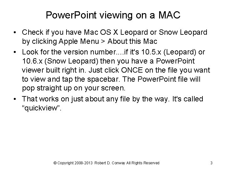 Power. Point viewing on a MAC • Check if you have Mac OS X