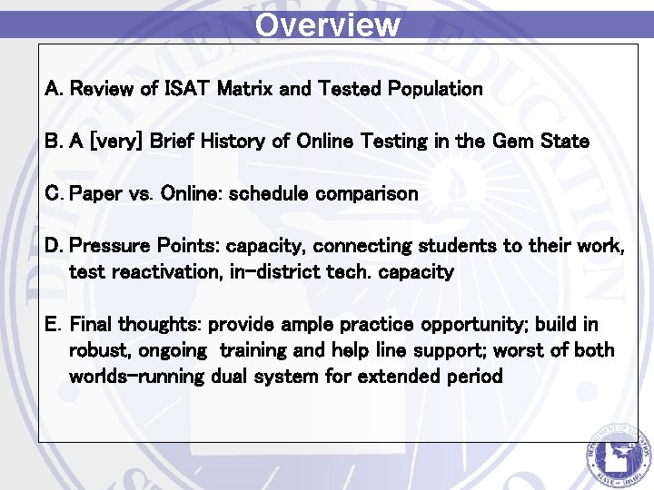 Overview A. Review of ISAT Matrix and Tested Population B. A [very] Brief History