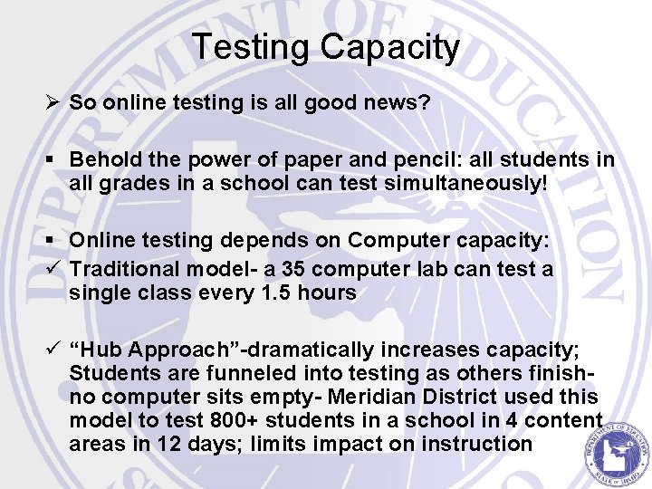 Testing Capacity Ø So online testing is all good news? § Behold the power