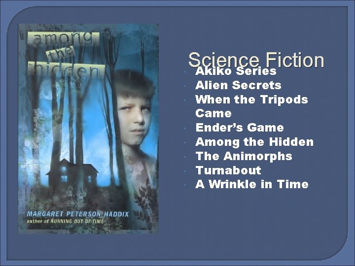 Science Fiction Akiko Series Alien Secrets When the Tripods Came Ender’s Game Among the