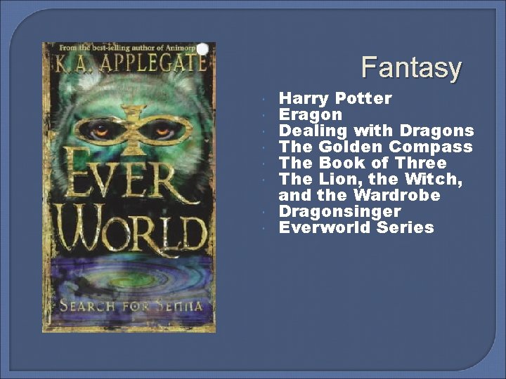 Fantasy Harry Potter Eragon Dealing with Dragons The Golden Compass The Book of Three