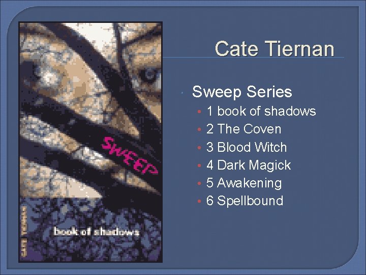 Cate Tiernan Sweep Series • • • 1 book of shadows 2 The Coven