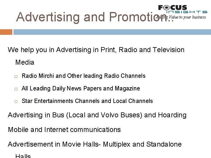 Advertising and Promotion. . Adding Value to your business We help you in Advertising