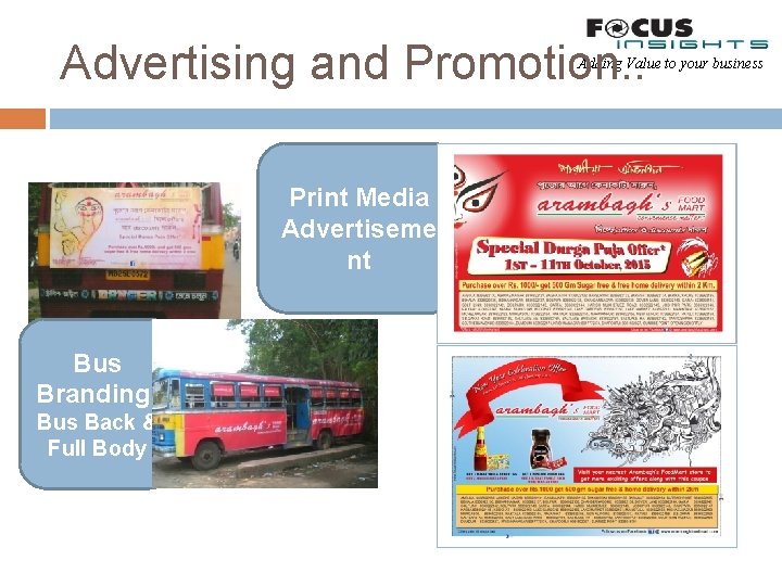 Advertising and Promotion. . Adding Value to your business Print Media Advertiseme nt Bus
