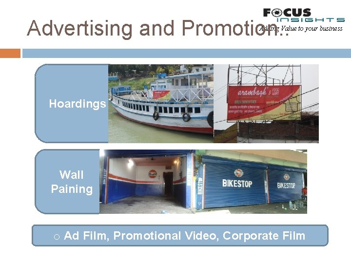 Advertising and Promotion. . Adding Value to your business Hoardings Wall Paining o Ad