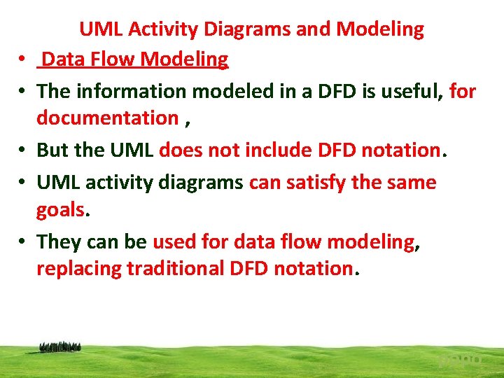  • • • UML Activity Diagrams and Modeling Data Flow Modeling The information